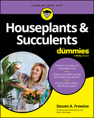 Houseplants & Succulents For Dummies - Frowine, Steven A.