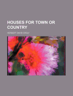 Houses for Town or Country - Herbert, William, MD