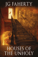 Houses of the Unholy: A collection of chilling tales