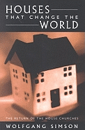 Houses That Change the World: The Return of the House Churches