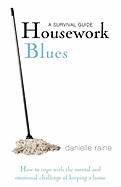 Housework Blues: A Survival Guide