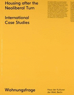 Housing After the Neoliberal Turn: International Case Studies
