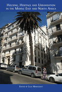 Housing, Heritage and Urbanisation in the Middle East and North Africa