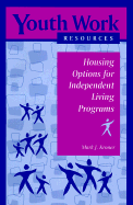 Housing Options for Independent Living Programs