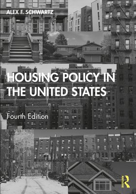 Housing Policy in the United States - Schwartz, Alex F.