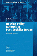 Housing Policy Reforms in Postsocialist Europe: Lost in Transition