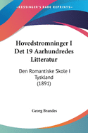 Hovedstromninger I Det 19 Aarhundredes Litteratur: Den Romantiske Skole I Tyskland (1891)