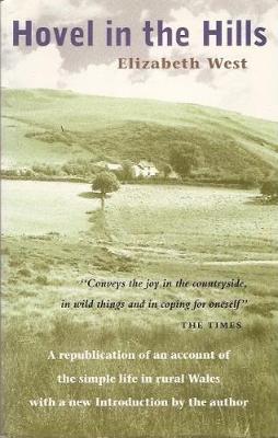 Hovel in the Hills: An Account of "The Simple Life" - West, Elizabeth