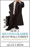 How a Second Grader Beats Wall Street: Golden Rules Any Investor Can Learn