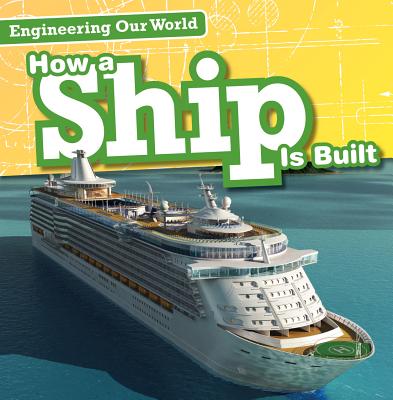 How a Ship Is Built - Aloian, Sam