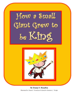 How a Small Giant Grew to Be King