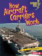 How Aircraft Carriers Work