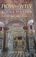 How and Why Books Matter: Essays on the Social Function of Iconic Texts