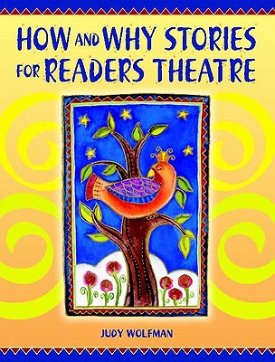 How and Why Stories for Readers Theatre - Wolfman, Judy