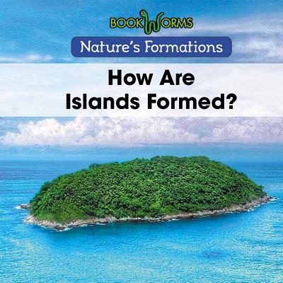 How Are Islands Formed? - Best, B J