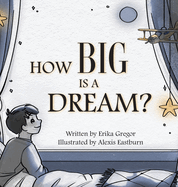 How Big is a Dream?