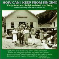 How Can I Keep from Singing, Vol. 2 - Various Artists