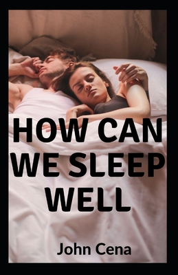 How can we sleep well - Cena, John