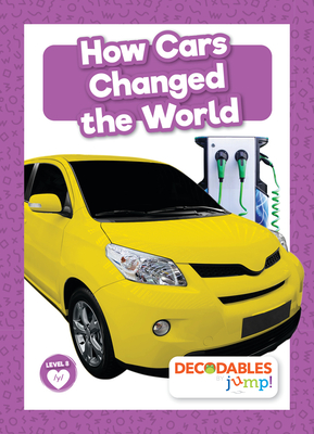 How Cars Changed the World - Twiddy, Robin