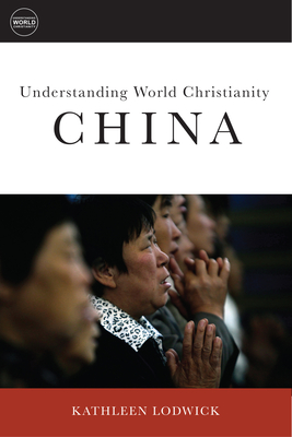 How Christianity Came to China: A Brief History - Lodwick, Kathleen L