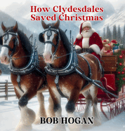 How Clydesdales Saved Christmas