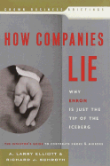 How Companies Lie: Why Enron is Just the Tip of the Iceberg