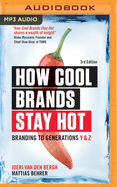 How Cool Brands Stay Hot: Branding to Generations Y and Z