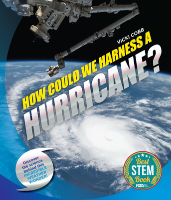 How Could We Harness a Hurricane? - Cobb, Vicki