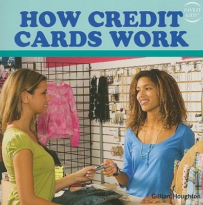 How Credit Cards Work - Houghton, Gillian