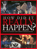 How Did It Really Happen?: Decide What You Believe about History's Intriguing Mysteries