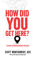 How Did You Get Here: Lessons of Unconventional Success