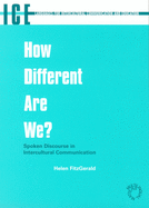 How Different Are We: Spoken Discourse in Intercultural Communication