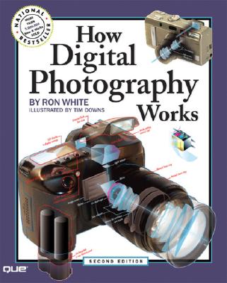 How Digital Photography Works - White, Ron