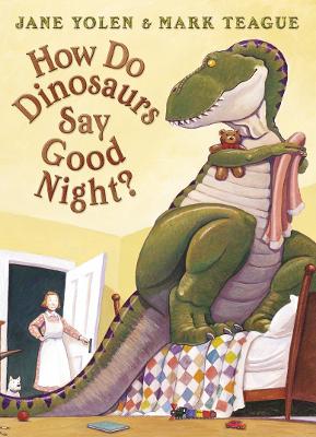 How Do Dinosaurs Say Good Night? - Yolen, Jane