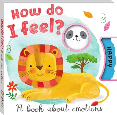 How Do I Feel? A Book About Emotions - Pty Ltd, Hinkler
