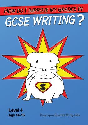How Do I Improve My Grades in GCSE Writing? - Jones, Sally, and Jones, Amanda