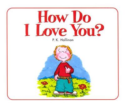 How Do I Love You - Hallinan, P K