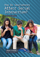 How Do Smartphones Affect Social Interaction?