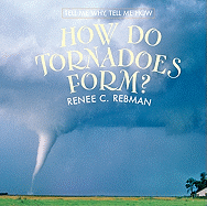 How Do Tornadoes Form? - Barrett, Tracy