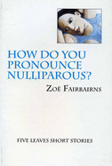 How Do You Pronounce Nulliparous?