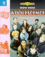 How does adolescence affect me?
