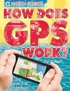 How Does GPS Work? - Gray, Leon