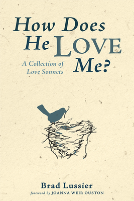 How Does He Love Me? - Lussier, Brad, and Weir Ouston, Joanna (Foreword by)