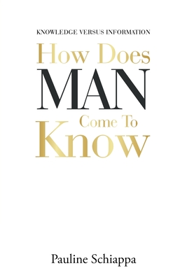 How Does Man Come to Know - Schiappa, Pauline