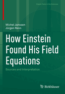 How Einstein Found His Field Equations: Sources and Interpretation