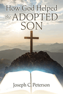 How God Helped the Adopted Son