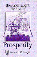 How God Taught Me about Prosperity - Hagin, Kenneth E