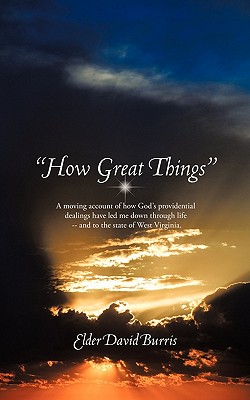 How Great Things - Burris, Elder David