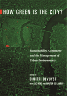 How Green Is the City?: Sustainability Assessment and the Management of Urban Environments