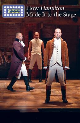 How Hamilton Made It to the Stage - Boehme, Gerry